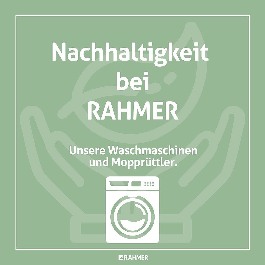 Nachhaltigkeit bei RAHMER – Waschmaschinen & Mopprüttler